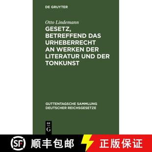Werken Juni Gesetz Der Das 1901.... 19. Literatur 9783111313238 Tonkunst Urheberrecht Vom Betreffend 预订 Und