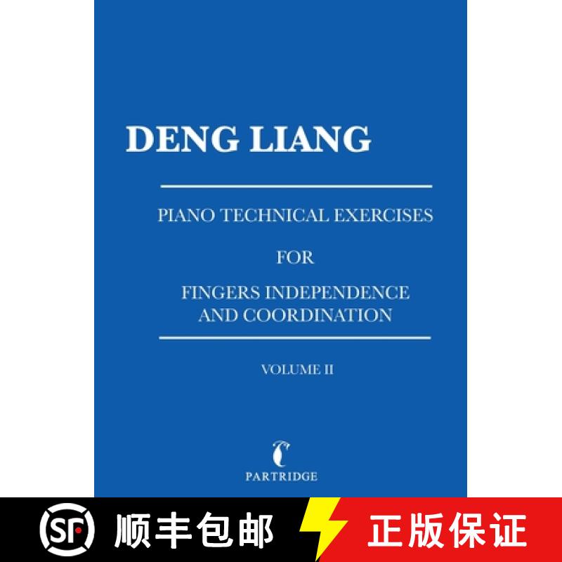 【2-3周达】Piano Technical Exercises for Fingers Independence and Coordination: Volume Ii [9781543771879]
