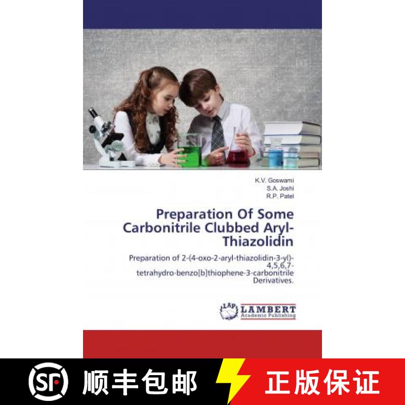 预订 Preparation Of Some Carbonitrile Clubbed Aryl-Thiazolidin [9786200285744]