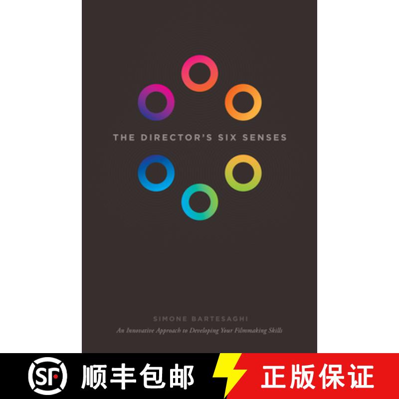 【2-3周达】The Director's Six Senses: An Innovative Approach to Developing Your Filmmaking Skills [9781615932344]