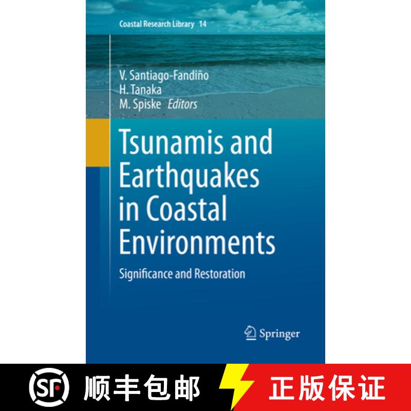 【3-4周达】Tsunamis and Earthquakes in Coastal Environments: Significance and Restoration [9783319803708]