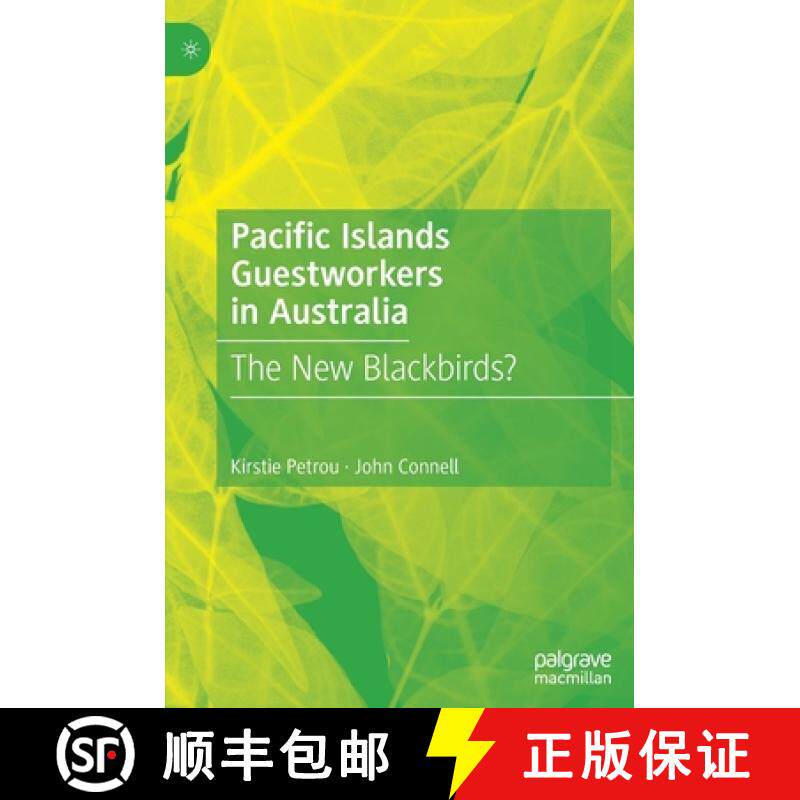 【3-4周达】Pacific Islands Guestworkers in Australia : The New Blackbirds? [9789811953866]