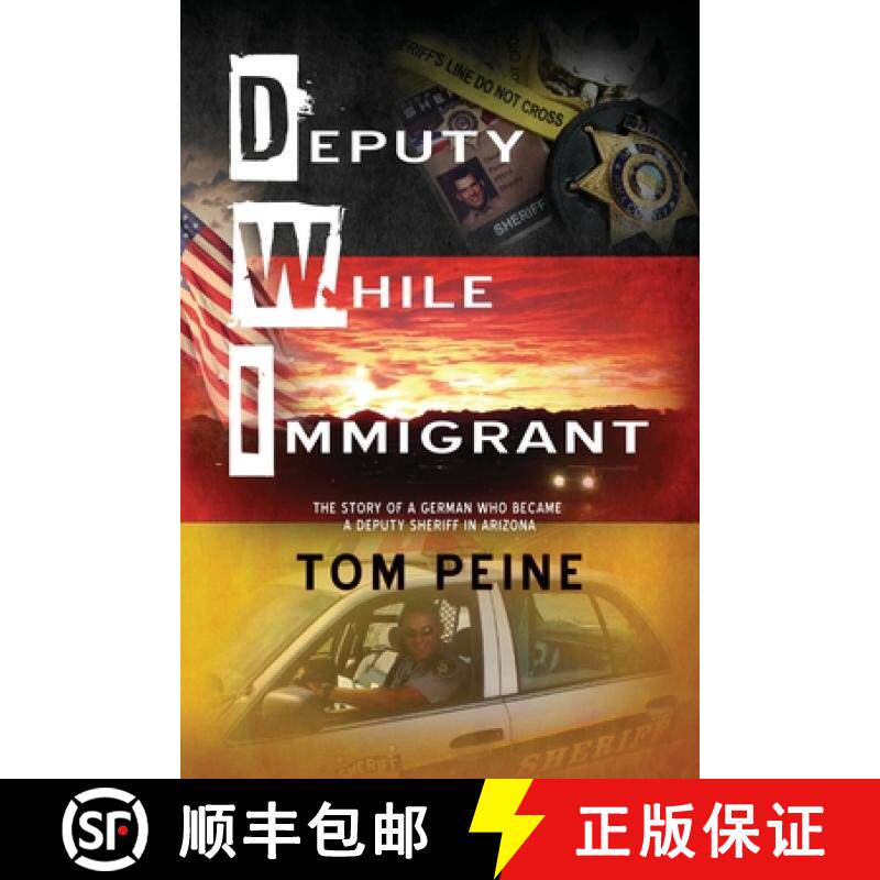 预订 Deputy While Immigrant: The Story of a German Who Became a Deputy Sheriff in Arizona [9798869009449]