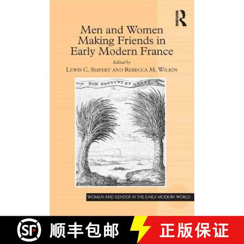 【3-4周达】精装 Men and Women Making Friends in Early Modern France [9781472454096]