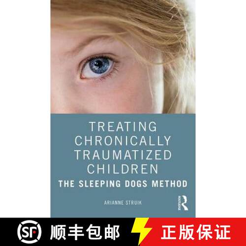 【3-4周达】Treating Chronically Traumatized Children: The Sleeping Dogs Method [9780367076153]