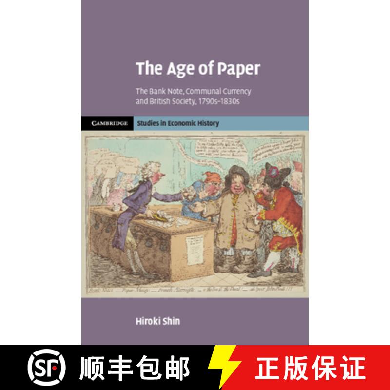 【3-4周达】Age of Paper: The Bank Note, Communal Currency and British Society, 1790s–1830s [9781009503273]