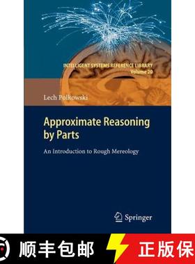 【3-4周达】Approximate Reasoning by Parts : An Introduction to Rough Mereology [9783642222788]