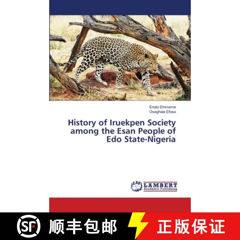 预订 History of Iruekpen Society among the Esan People of Edo State-Nigeria [9786139820955]