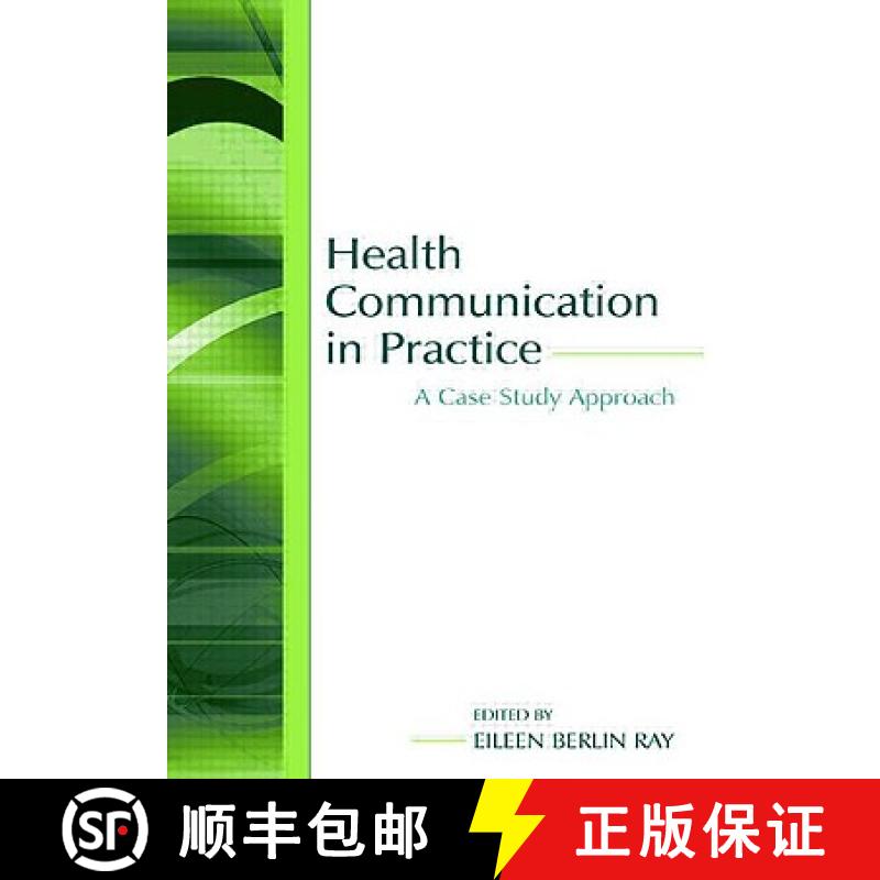 【3-4周达】Health Communication in Practice : A Case Study Approach [9780805847581]