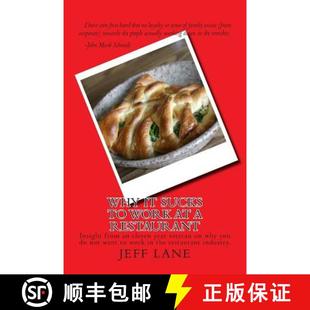 【3-4周达】Why It Sucks to Work at a Restaurant: Insight from an eleven year veteran on why you do no... [9780615801759]