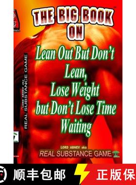 【3-4周达】The Big Book On Lean Out But Don't Lean, Lose Weight But Don't Lose Time Waiting Written F... [9781300100911]