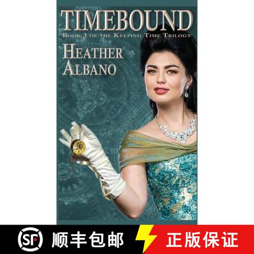 【3-4周达】精装 Timebound: A Steampunk Time-travel Adventure [9781938808524]