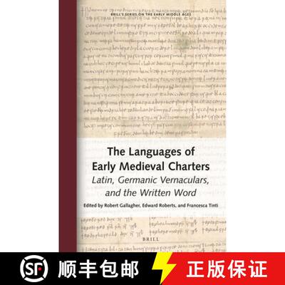 预订 The Languages of Early Medieval Charters: Latin, Germanic Vernaculars, and the Written Word [9789004428119]