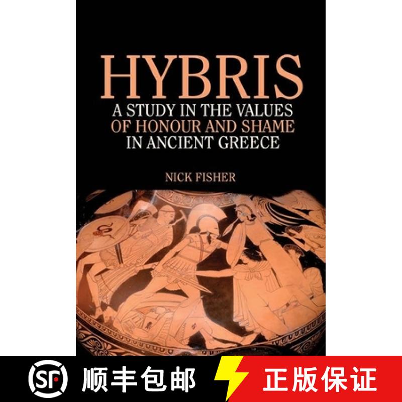 【3-4周达】Hybris: A Study in the Values of Honour and Shame in Ancient Greece [9780856681448]