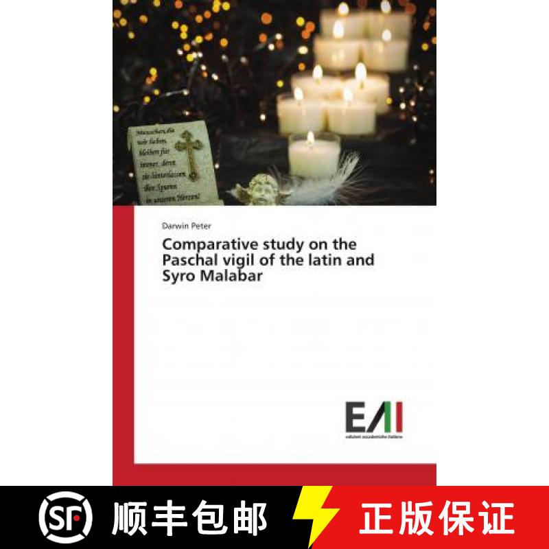 预订 Comparative study on the Paschal vigil of the latin and Syro Malabar [9786202085397]
