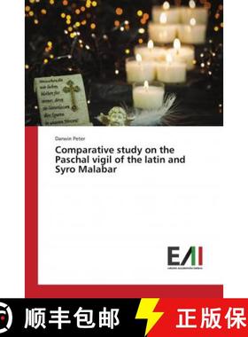 预订 Comparative study on the Paschal vigil of the latin and Syro Malabar [9786202085397]
