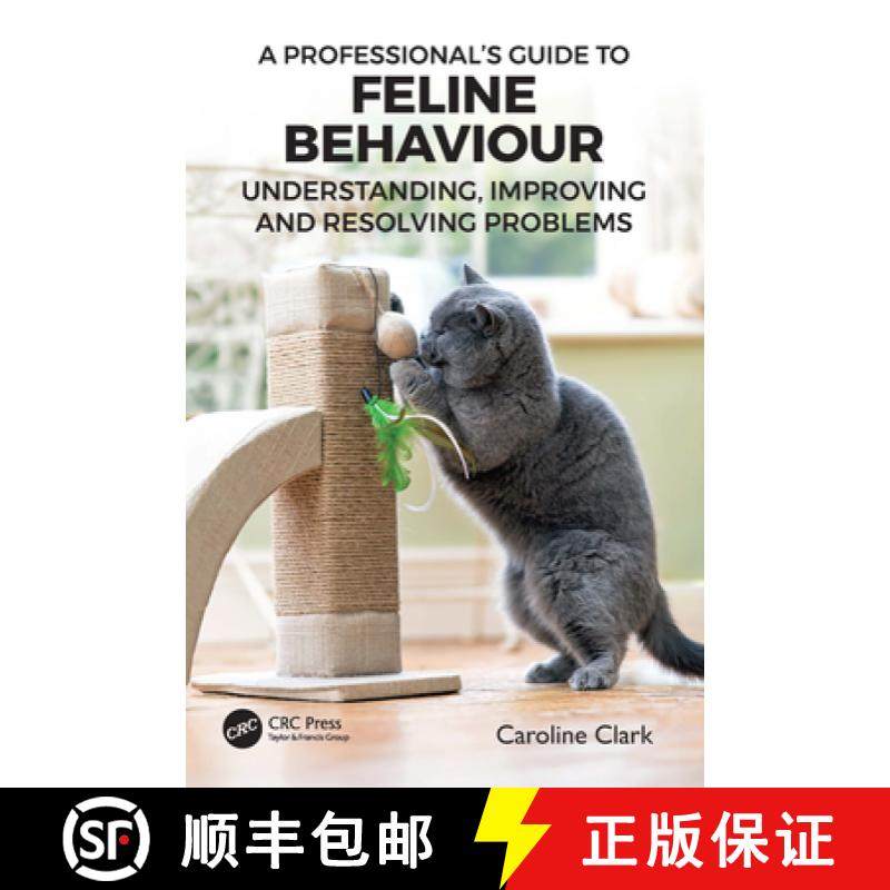 【3-4周达】A Professional's Guide to Feline Behaviour: Understanding, Improving and Resolving Problems [9781032171999]