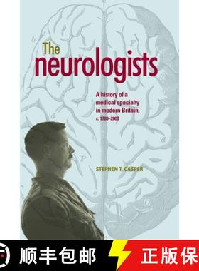 【3-4周达】The neurologists : A history of a medical specialty in modern Britain, c.1789-2000 [9780719099816]