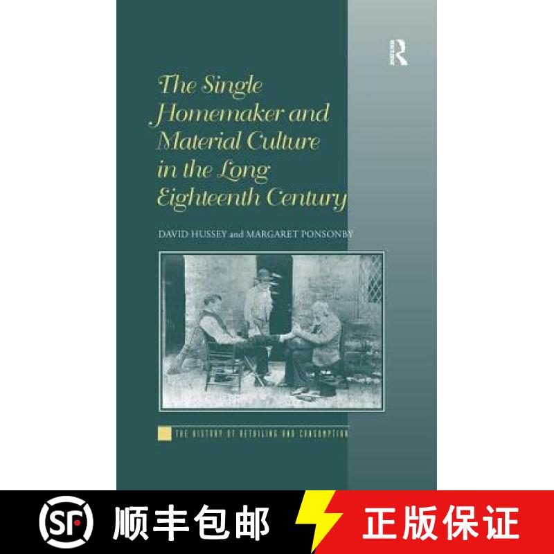 【3-4周达】The Single Homemaker and Material Culture in the Long Eighteenth Century [9781138252752]