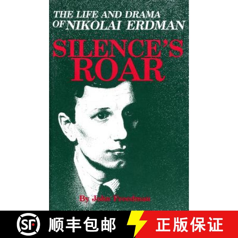预订 Silence's Roar: The Life and Drama of Nikolai Erdman [9780889624894]