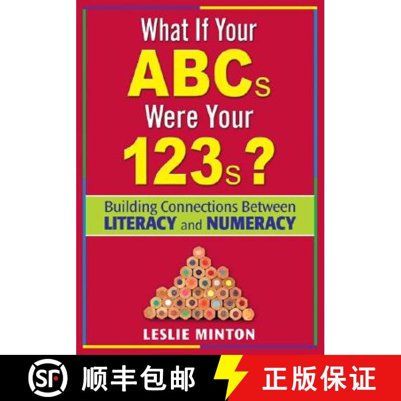 【3-4周达】What If Your ABCs Were Your 123s?: Building Connections Between Literacy and Numeracy [9781412936484]