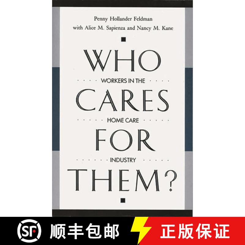 预订 Who Cares for Them?: Workers in the Home Care Industry [9780313268373]