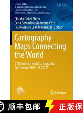 【3-4周达】Cartography - Maps Connecting the World : 27th International Cartographic Conference 2015 ... [9783319177373]