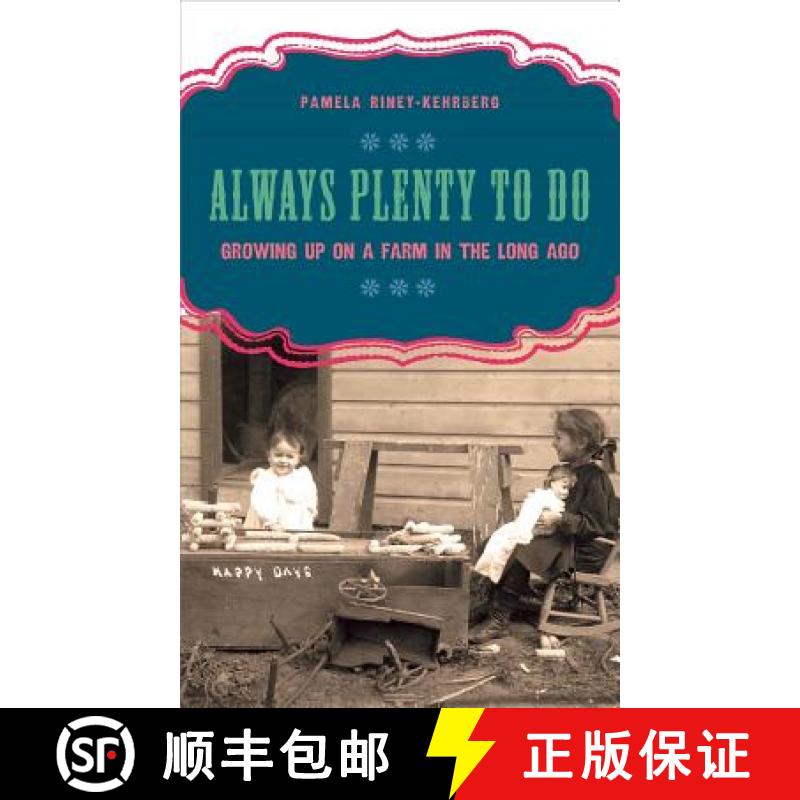 【3-4周达】Always Plenty to Do: Growing Up on a Farm in the Long Ago [9780896726925]