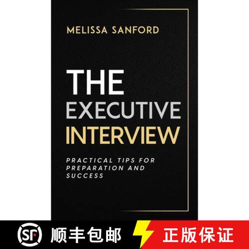 【3-4周达】The Executive Interview: Practical Tips for Preparation and Success [9798894092737]