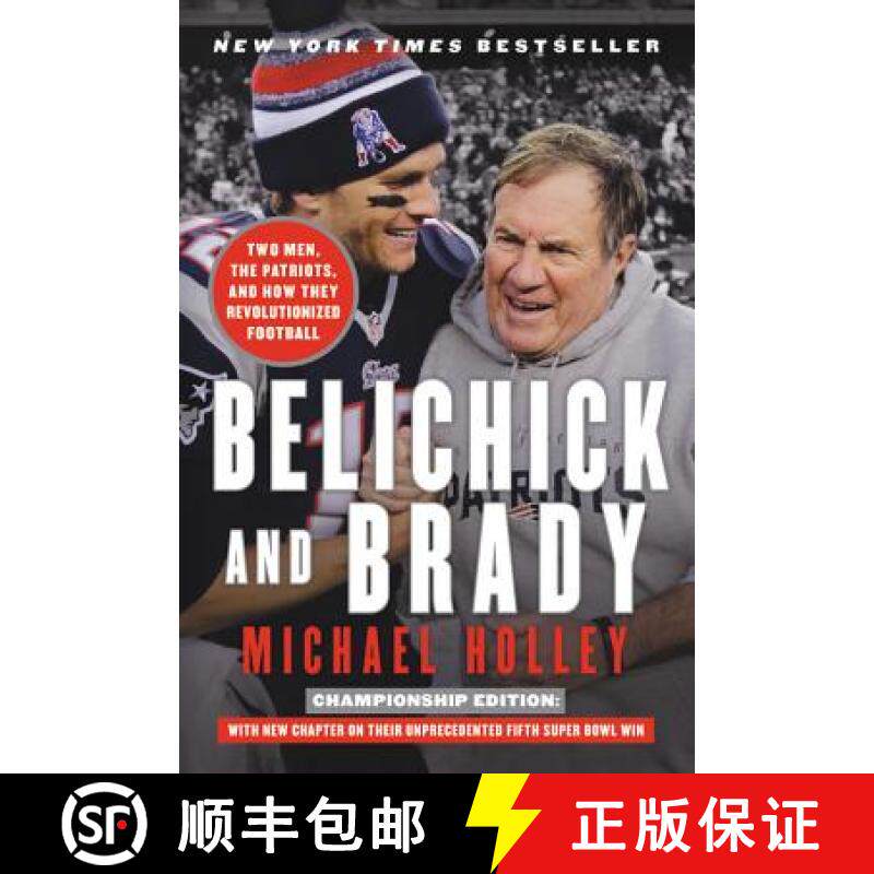 【3-4周达】Belichick and Brady: Two Men, the Patriots, and How They Revolutionized Football [9780316266901]
