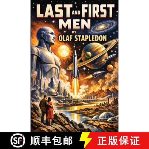 【3-4周达】Last and First Men: A Story of the Near and Far Future [9781515469353]