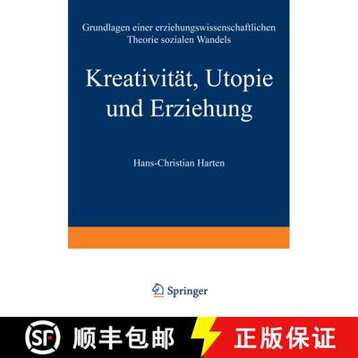 【3-4周达】Kreativität, Utopie und Erziehung : Grundlagen einer erziehungswissenschaftlichen Theorie... [9783531129464]
