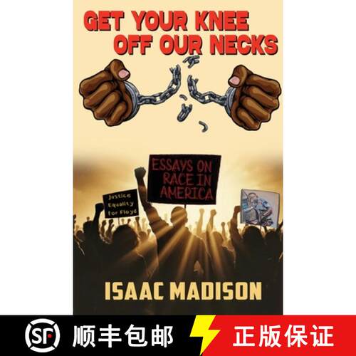 【3-4周达】Get Your Knee Off Our Necks!: Essays on Race in America [9781968397197]
