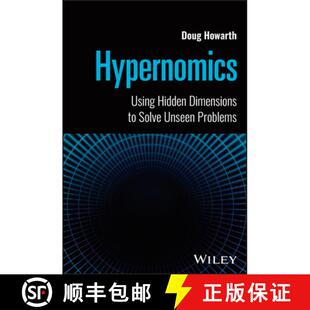 【3-4周达】Hypernomics: Using Hidden Dimensions to Solve Unse en Problems [9781394208883]