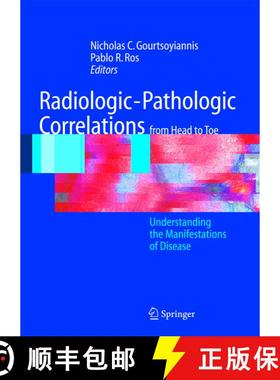 【3-4周达】Radiologic-Pathologic Correlations from Head to Toe: Understanding the Manifestations of D... [9783540043959]