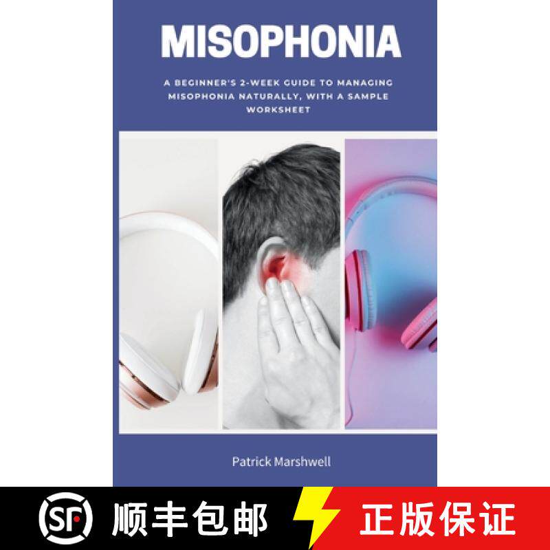 【3-4周达】Misophonia : A Beginner's 2-Week Guide to Managing Misophonia Naturally, with a Sample Wor... [9798330274727]