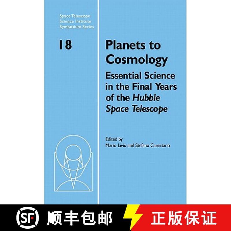 【3-4周达】Planets to Cosmology: Essential Science in the Final Years of the Hubble Space Telescope: ... [9780521182447]