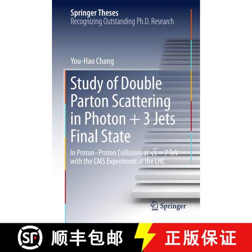【3-4周达】精装 Study of Double Parton Scattering in Photon + 3 Jets Final State: In Proton-Proton Co... [9789811038235]