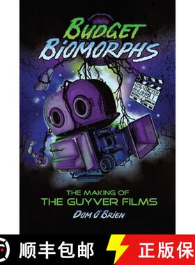 【3-4周达】Budget Biomorphs: The Making of The Guyver Films [9798887713014]