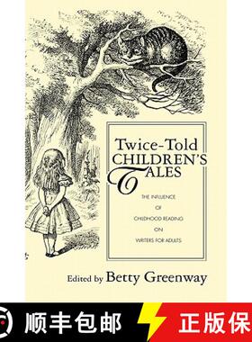 【3-4周达】Twice-Told Children's Tales : The Influence of Childhood Reading on Writers for Adults [9780415972055]