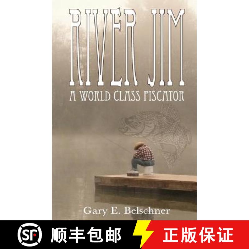 预订 River Jim: A World Class Piscator [9780615434995]