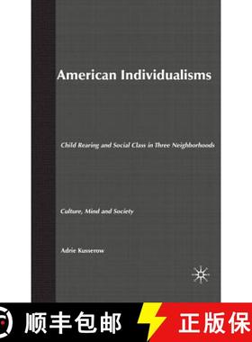 【3-4周达】American Individualisms: Child Rearing and Social Class in Three Neighborhoods [9781403964816]