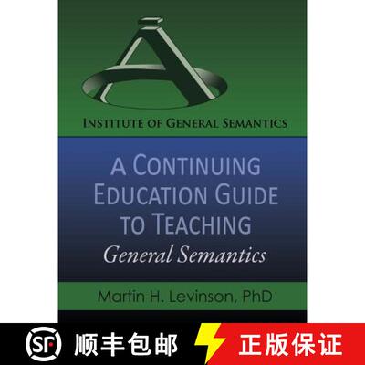 【3-4周达】A Continuing Education Guide to Teaching General Semantics [9780986076497]