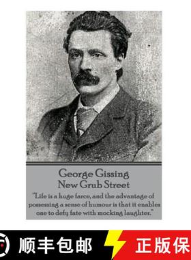 【3-4周达】George Gissing - New Grub Street: Life is a huge farce, and the advantage of possessing a ... [9781783947522]