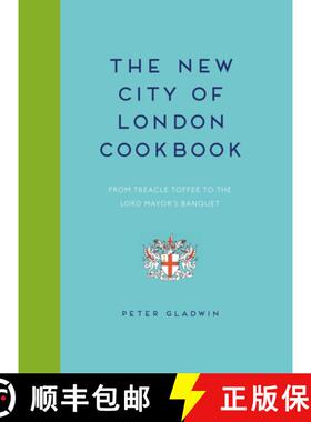 【3-4周达】New City of London Cookbook: From Treacle Toffee to the Lord Mayor's Banquet [9781784945558]
