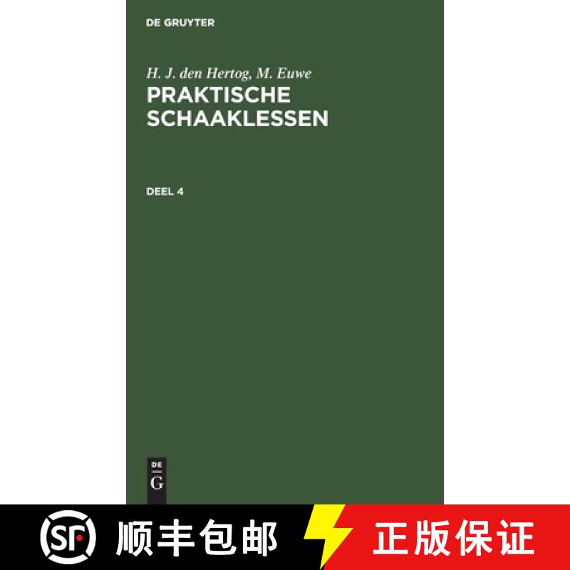 预订 H. J. Den Hertog; M. Euwe: Praktische Schaaklessen. Deel 4 [9783112306512]