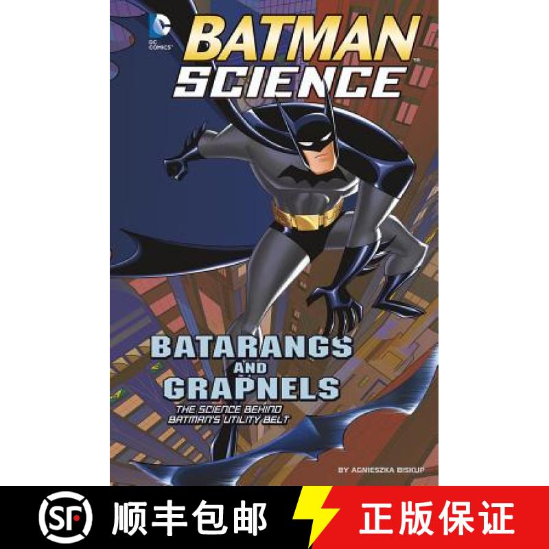 预订 Batarangs and Grapnels: The Science Behind Batman's Utility Belt [9781476552118]