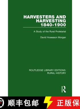 【3-4周达】Harvesters and Harvesting 1840-1900 : A Study of the Rural Proletariat [9781138744769]