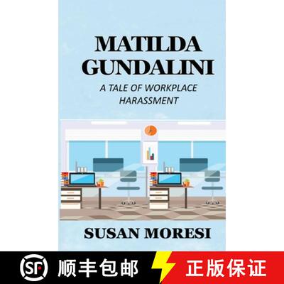 【3-4周达】Matilda Gundalini: A Tale of Workplace Harassment [9781716695957]