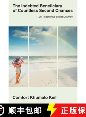 【3-4周达】The Indebted Beneciary of Countless Second Chances: My Treacherous Broken Journey [9781665750837]